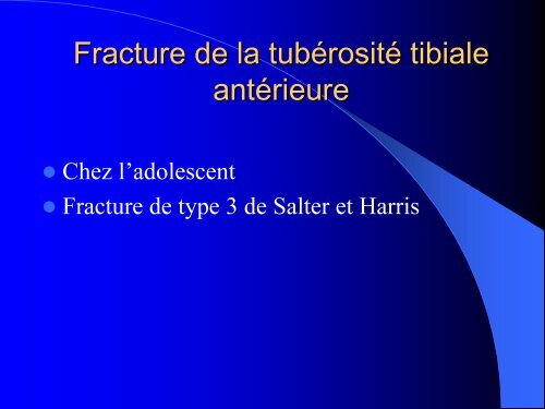 FRACTURES DE L'ENFANT