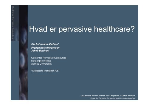 Hvad er pervasive healthcare? - DAIMI Wiki Server - Aarhus ...