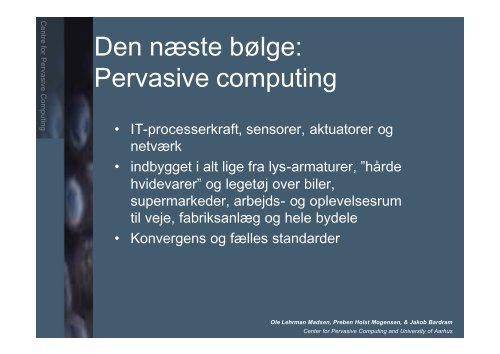 Hvad er pervasive healthcare? - DAIMI Wiki Server - Aarhus ...