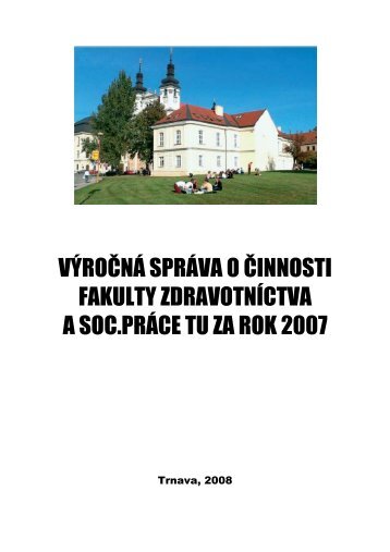 VÃ½roÄnÃ¡ sprÃ¡va o Äinnosti FZaSP za rok 2007. -pdf - Fakulta ...