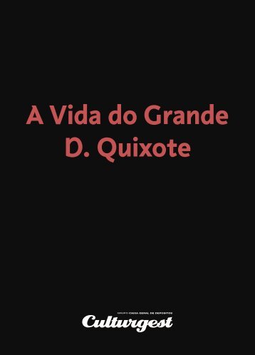 A Vida do Grande D. Quixote - Culturgest