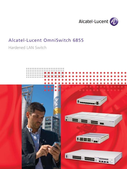 Alcatel-Lucent OmniSwitch 6855 Hardened LAN Switch Brochure