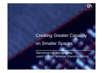 Nanoimprint Lithography, used in high volume manufacturing