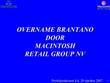 perspresentatie overname Brantano - Macintosh Retail Group