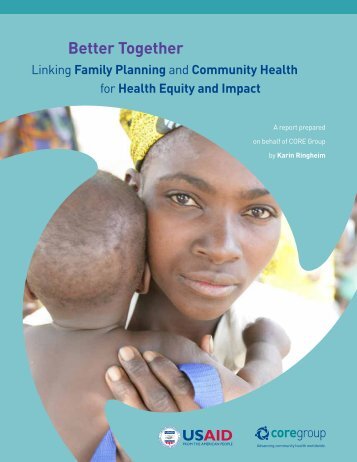 Better Together: Linking Family Planning and ... - CORE Group