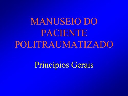 manuseio do paciente politraumatizado - Hospital UniversitÃƒÂ¡rio Ã¢Â€Â“ USP