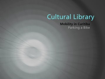 Parking a bike in Curitiba: Final Presentation - Cultural Library