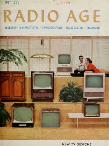 Radio Age - 1955, July - 34 Pages, 2.7 MB, .PDF - VacuumTubeEra