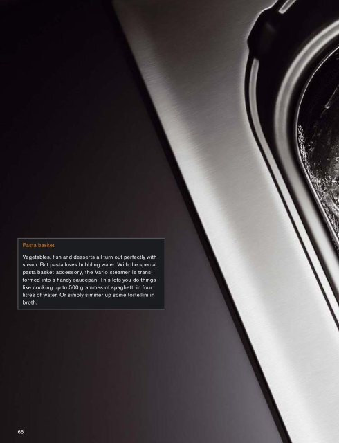 The Gaggenau Magazine. Edition 2010/2011. T he G ag g enau M ...