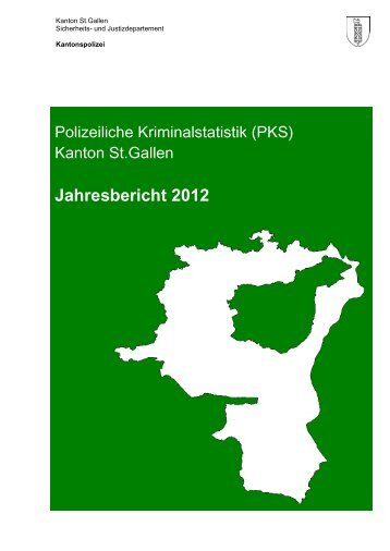 PKS-Polizeiliche Kriminalstatistik (Kanton) - Kantonspolizei St.Gallen