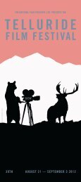 This festival is dedicated to - Telluride Film Festival