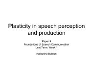 Plasticity in speech perception and production - Ling.cam.ac.uk