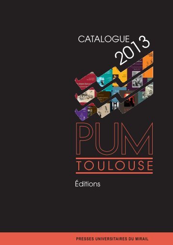 TÃ©lÃ©charger le catalogue 2013 - PUM Presses Universitaires du Mirail