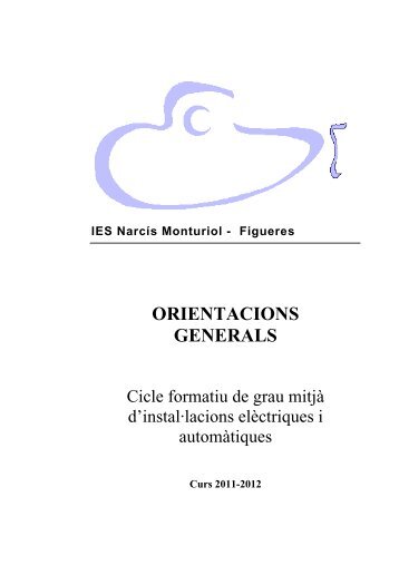 IES NarcÃ­s Monturiol - Figueres ORIENTACIONS GENERALS