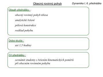 Dynamika I, 6. pÅednÃ¡Å¡ka