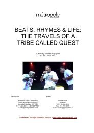 beats, rhymes & life: the travels of a tribe called ... - MÃ©tropole Films