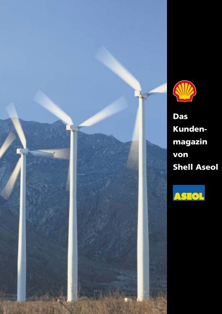 Das Kunden- magazin von Shell Aseol