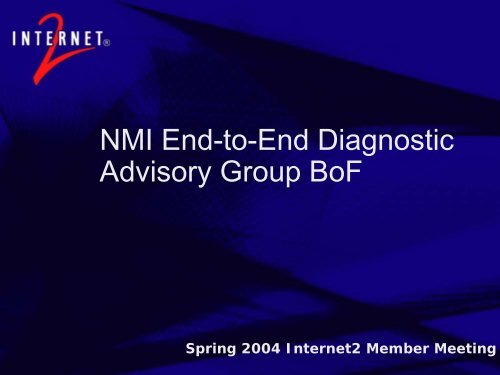 NMI-EDIT End-To-End Diagnostic Advisory Group BOF (PDF)