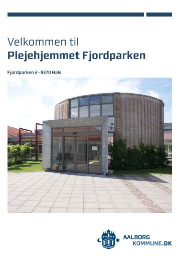 Velkommen til Plejehjemmet Fjordparken - Aalborg Kommune