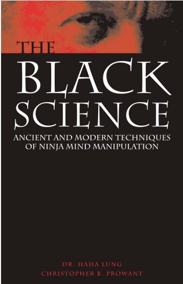 The Black Science: Ancient and Modern Techniques ... - Paladin Press