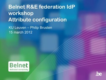 Belnet R&E federation IdP workshop Attribute ... - Belnet - Events