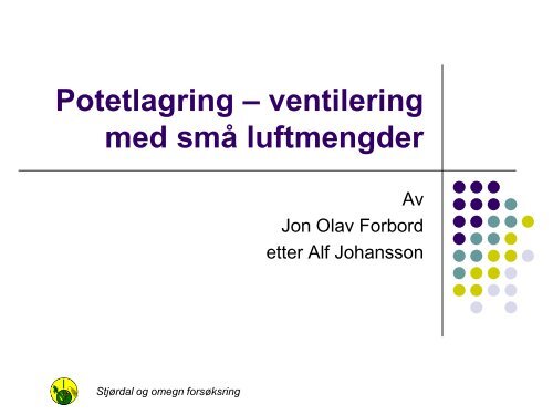 Innlagring, nedkjÃ¸ling og lagring av potet