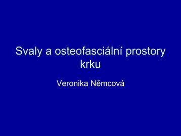 Svaly a osteofasciÃ¡lnÃ­ prostory krku