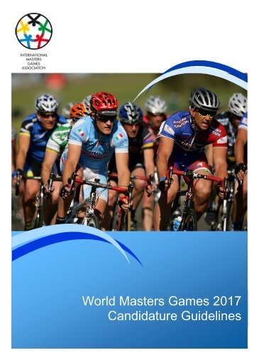 World Masters Games 2017 Candidature Guidelines - SportingPulse