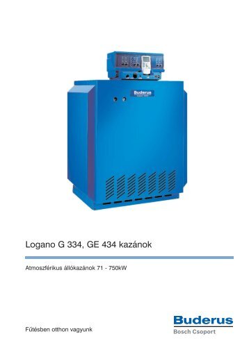 Logano G 334, GE 434 kazÃ¡nok - Buderus HungÃ¡ria FÅ±tÃ©stechnika Kft.