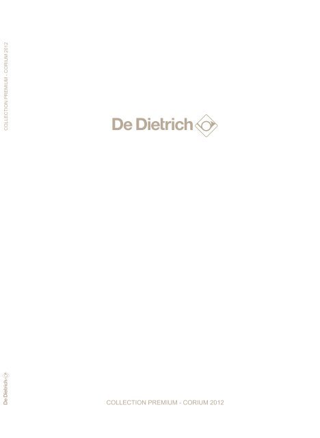 COLLECTION PREMIUM - CORIUM 2012 - De Dietrich