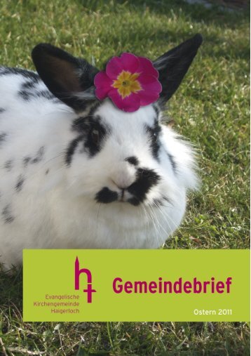 Gemeindebrief Ostern 2011 - Evangelische Kirchengemeinde ...