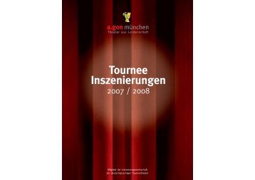 Tournee Inszenierungen - agon Theaterproduktion MÃ¼nchen