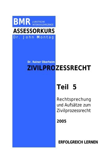 Dr. Rainer Oberheim ZIVILPROZESSRECHT Teil 5 - BMR