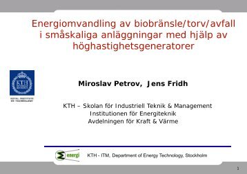 Energiomvandling av biobrÃ¤nsle och torv i smÃ¥skaliga anlÃ¤ggningar ...