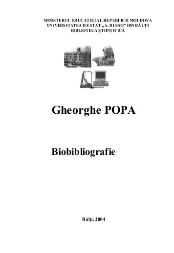 Gheorghe POPA - Biblioteca ÅtiinÅ£ificÄ a UniversitÄÅ£ii de Stat