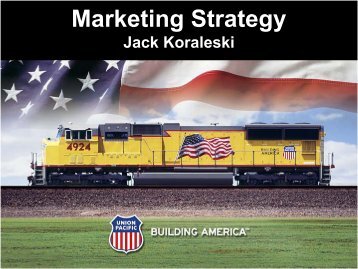 Marketing Strategy - Union Pacific