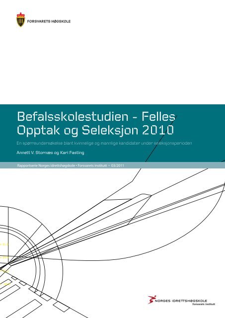 Befalsskolestudien - Felles Opptak og Seleksjon 2010 - Forsvarets ...