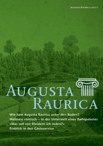 wellness römisch – in der unterwelt eines ... - Augusta Raurica