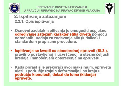 ISPITIVANJE DRVETA ZATEZANJEM U PRAVCU I UPRAVNO NA ...