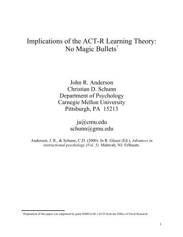 Implications of the ACT-R Learning Theory: No Magic Bullets1