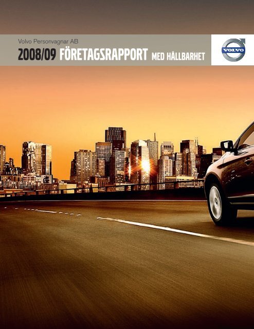 2008/09 FÃRETAGSRAPPORT mEd HÃLLBARHET - Volvo