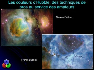 Les couleurs d'Hubble, des techniques de pros au ... - Nicolas Outters