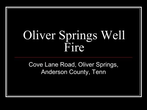 Oliver Springs Well Fire - U.S. National Response Team (NRT)