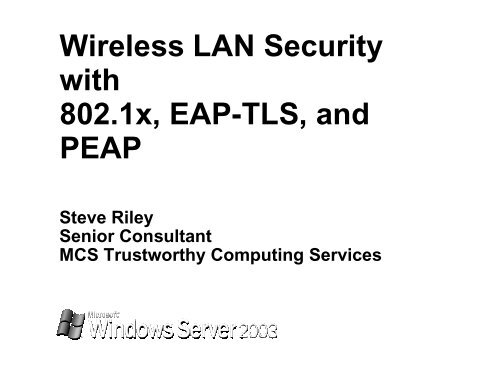 Wireless LAN Security with 802.1x, EAP-TLS, and PEAP - Black Hat