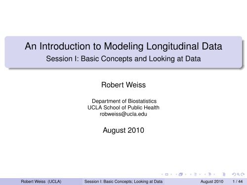 An Introduction to Modeling Longitudinal Data - Session I: Basic ...