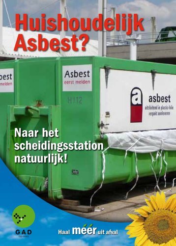 Huishoudelijk asbest? Naar het scheidingsstation natuurlijk! - Gad