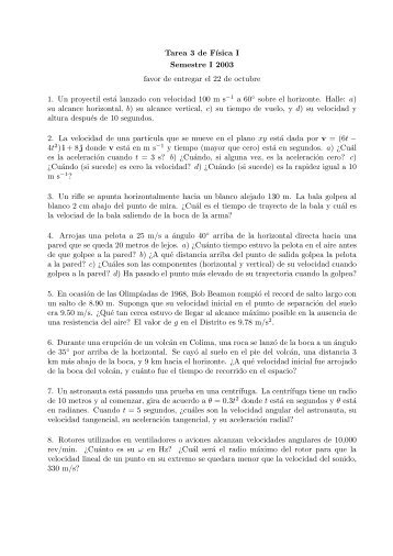 Tarea 3 de FÃ‚Â´Ã„Â±sica I Semestre I 2003 favor de entregar el 22 de ...