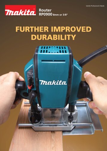 FURTHER IMPROVED DURABILITY - Makita