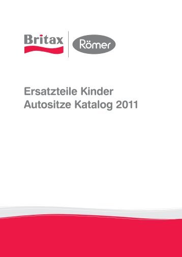 Ersatzteile Kinder Autositze Katalog 2011 - Britax Römer