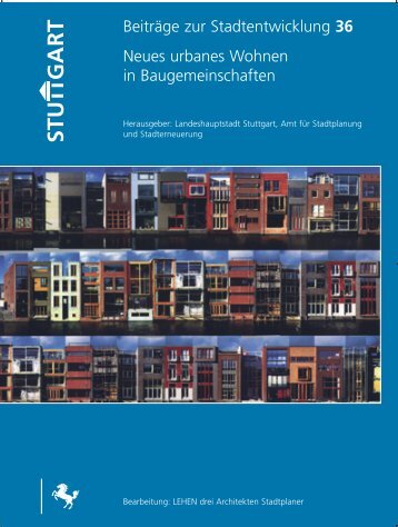 BeitrÃ¤ge zur Stadtentwicklung 36 Neues urbanes ... - Baugemeinschaft